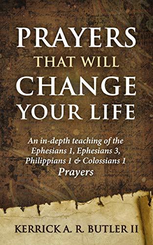 Prayers That Will Change Your Life by Kerrick A.R. Butler II | Goodreads