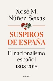 Suspiros de España: el nacionalismo español 1808-2018