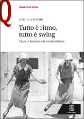 Tutto è ritmo, tutto è swing: Il Jazz, il fascismo e la società italiana