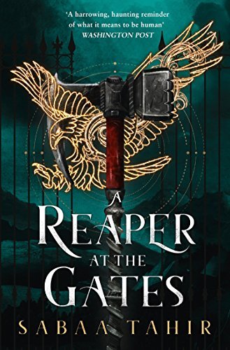 A Reaper at the Gates (An Ember in the Ashes, #3)