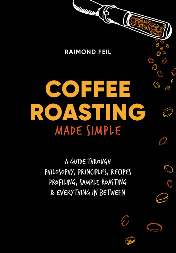 Coffee Roasting Made Simple by Raimond Feil Goodreads