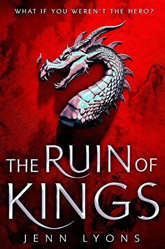 The Ruin of Kings (A Chorus of Dragons, #1)