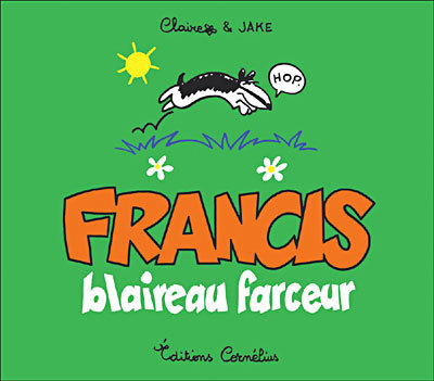Francis Blaireau Farceur book cover 1