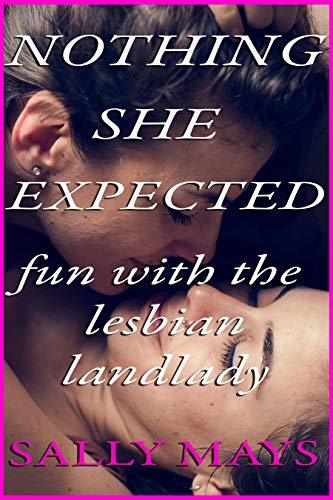 Nothing She Expected: Fun With The Lesbian Landlady