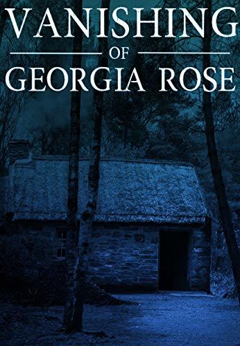 The Vanishing of The Georgia Rose book cover