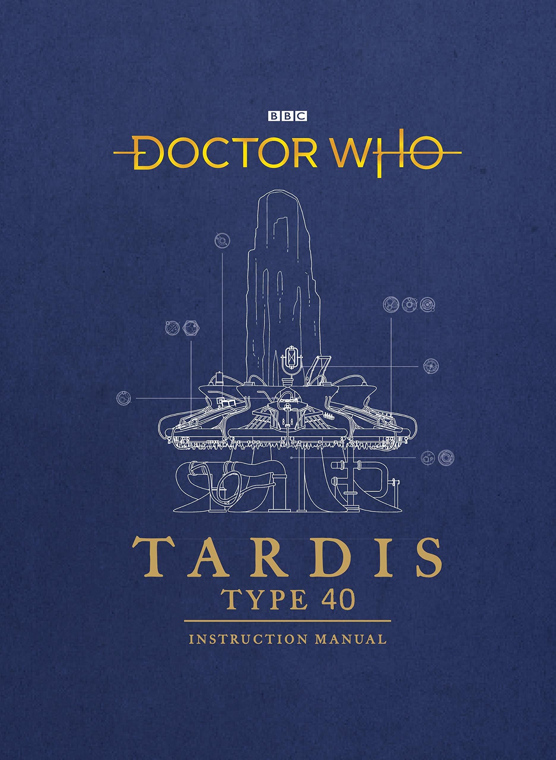 Doctor Who: TARDIS Type Forty Instruction Manual