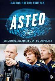 Åsted : på innsiden av Kripos : en kriminalteknikers jakt på sannheten
