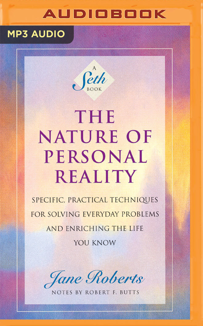 Nature of Personal Reality, The (A Seth Book) by Jane Roberts | Goodreads