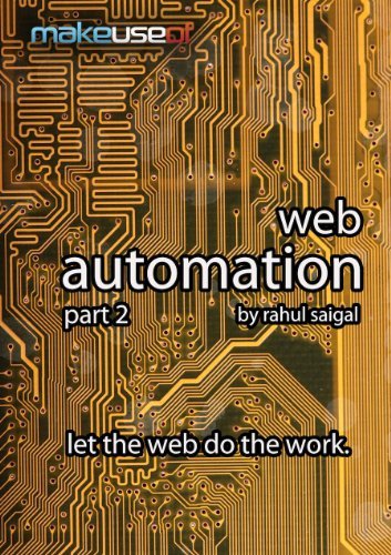 Web Automation, Part 2 by Rahul Saigal | Goodreads