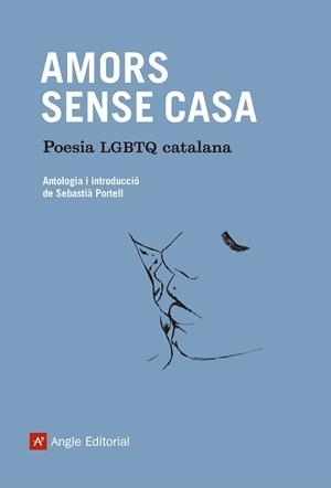 Amors sense casa. Poesia LGBTQ catalana book cover