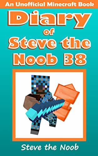 Diary of Steve the Noob 38 (An Unofficial Minecraft Book) book cover
