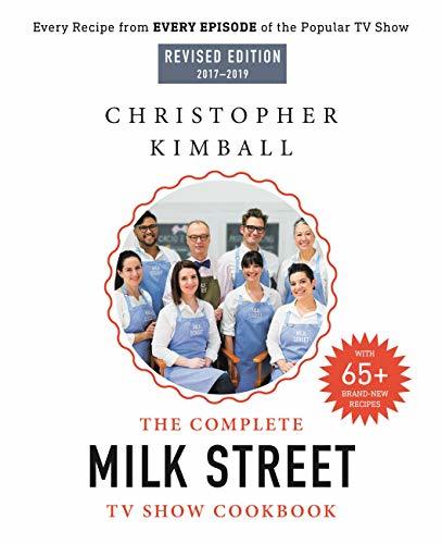 The Complete Milk Street TV Show Cookbook (2017-2019): Every Recipe from Every Episode of the Popular TV Show