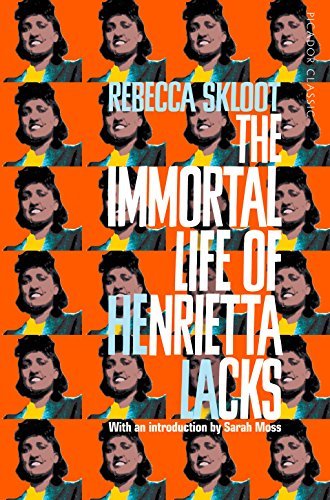 The Immortal Life of Henrietta Lacks: A True Story of Scientific Discovery, Questionable Ethics, and a Family's Fight for Truth (Picador Collection)