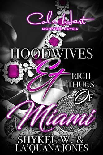 Hoodwives & Rich Thugs of Miami