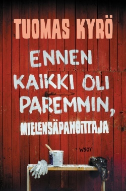 Ennen kaikki oli paremmin, Mielensäpahoittaja book cover