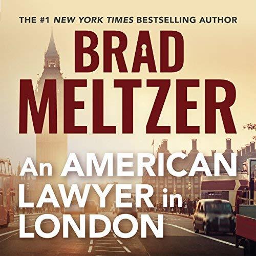 An American Lawyer in London by Brad Meltzer Goodreads