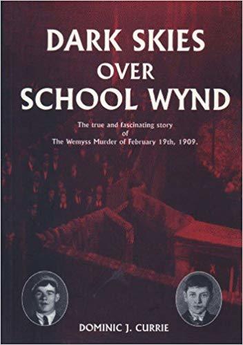 Dark Skies Over School Wynd by Dominic Currie | Goodreads