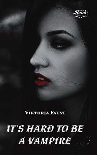 It's Hard to Be a Vampire