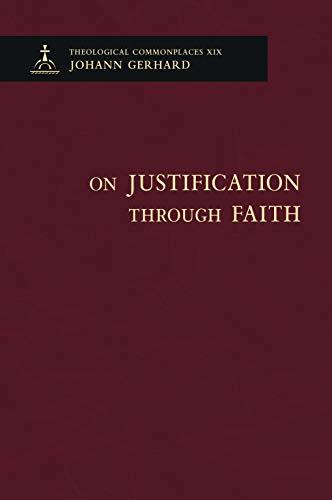 On Justification through Faith – Theological Commonplaces by Johann ...