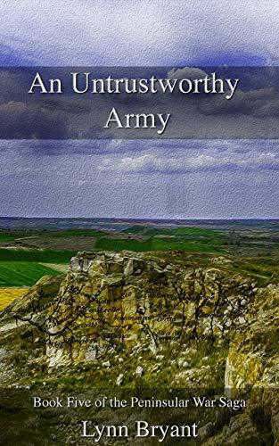 An Untrustworthy Army: Book Five of the Peninsular War Saga