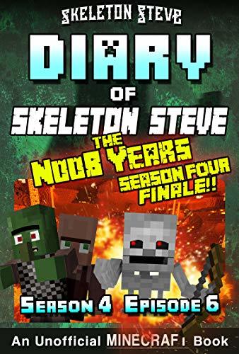 Diary of Skeleton Steve, the Noob Years, Season 4, Episode 6