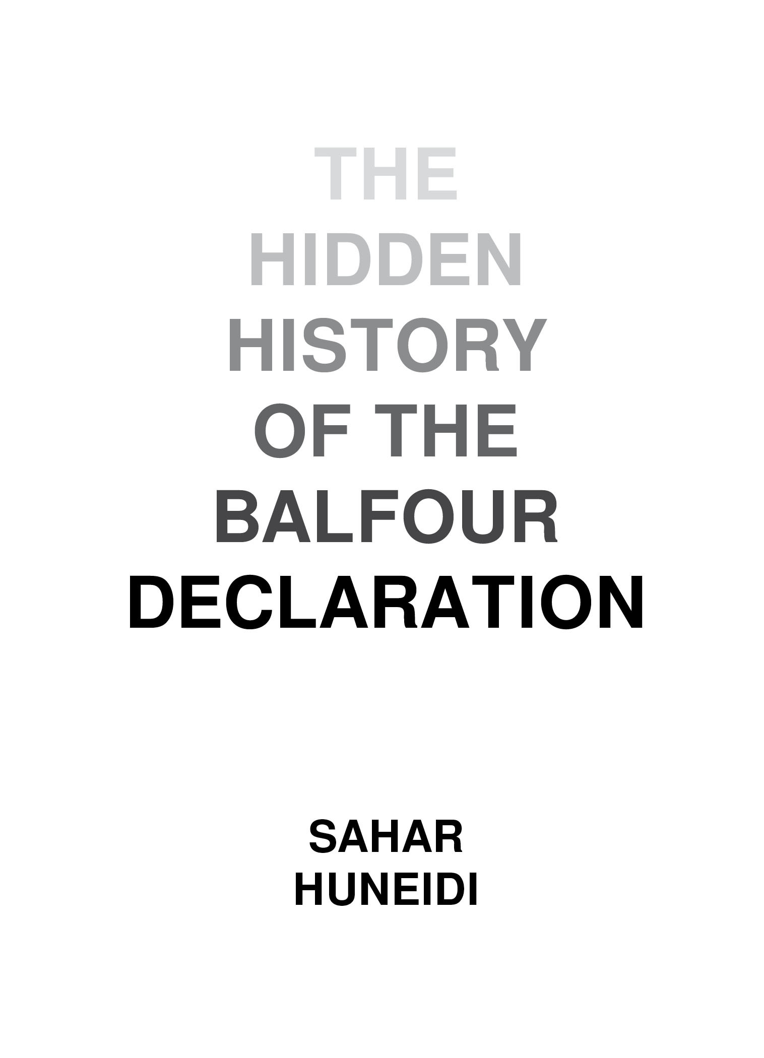 The Hidden History of the Balfour Declaration by Sahar Huneidi Goodreads