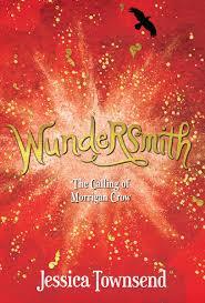Wundersmith: The Calling of Morrigan Crow (Nevermoor, #2)