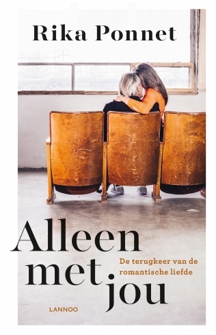 Alleen met jou - De terugkeer van de romantische liefde