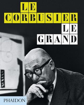 Le Corbusier: Le Grand 英語版　2014版 Le Corbusier: Le Grand by Jean-Louis Cohen | Goodreads
