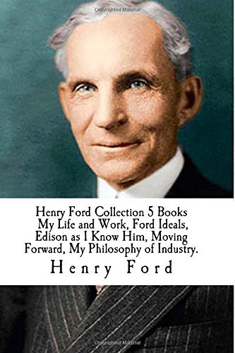 Henry Ford Collection 5 Books My Life and Work, Ford Ideals, Edison as ...