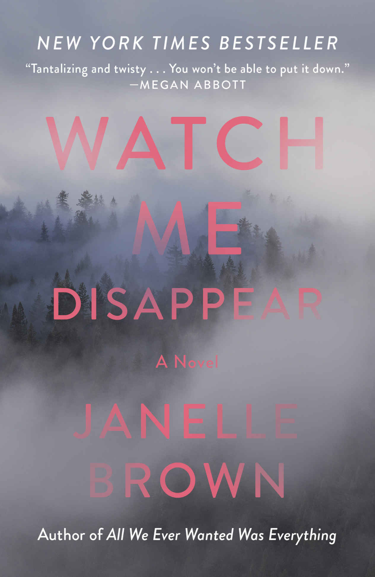 Watch Me Disappear by Janelle Brown Goodreads