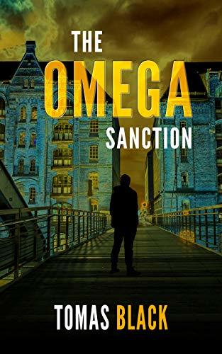 The Omega Sanction: A mystery crime thriller
