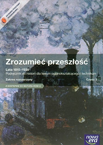 Zrozumiec przeszlosc Lata 1815-1939 Podrecznik Czesc 3 Zakres