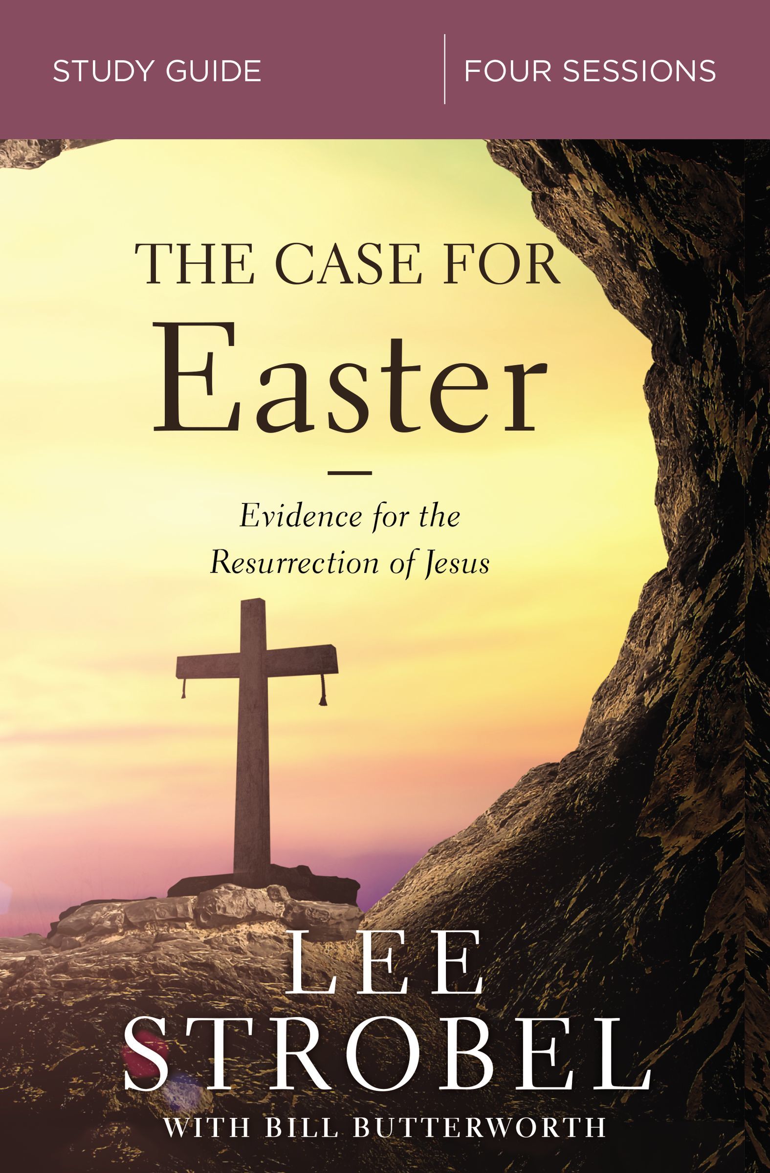 The Case for Easter Bible Study Guide: Investigating the Evidence for ...