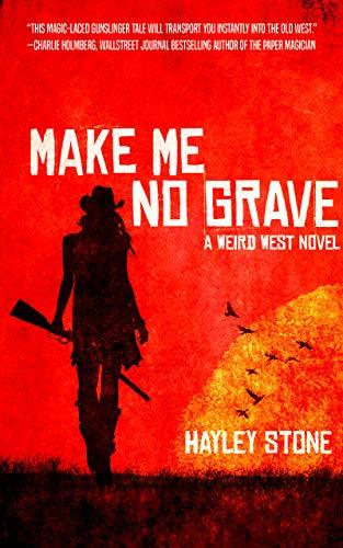 Make Me No Grave book cover