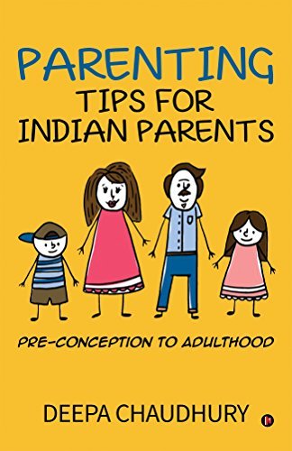 Parenting Tips for Indian Parents : Pre-conception to Adulthood