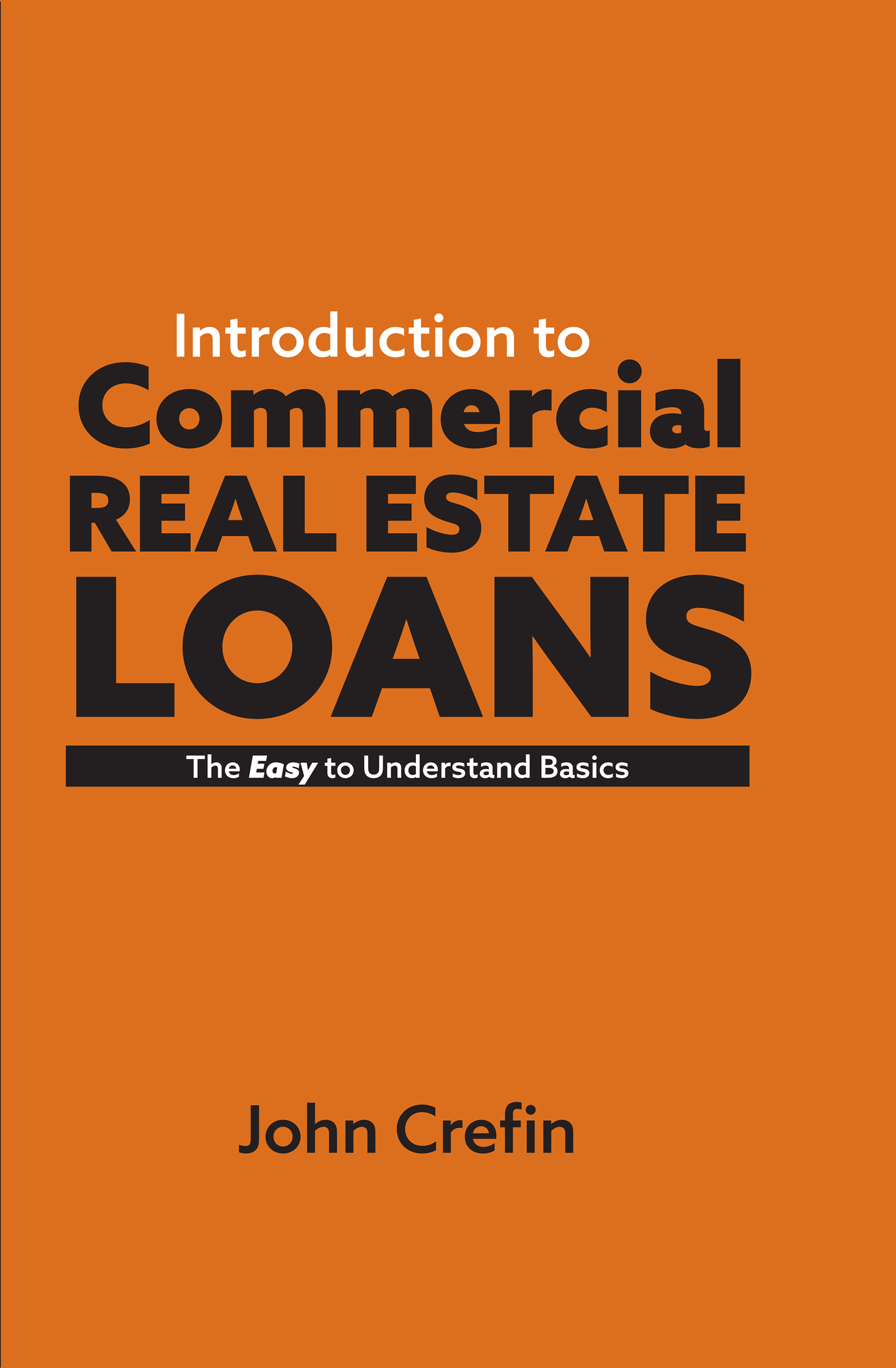 Introduction to Commercial Real Estate Loans The Easy to Understand
