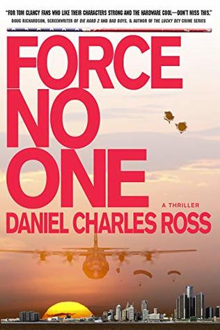 FORCE NO ONE: A Thriller