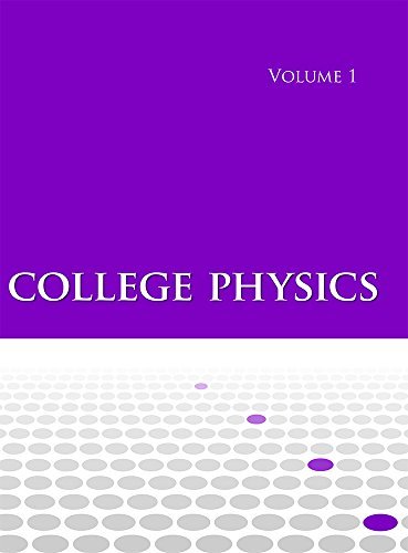 College Physics by OpenStax Volume I & II by OpenStax | Goodreads