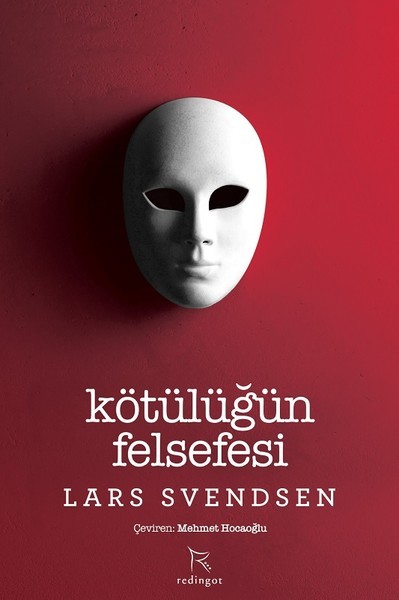 Kötülüğün Felsefesi by Lars Fredrik Händler Svendsen | Goodreads