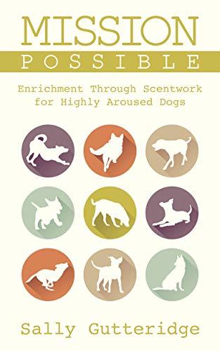 Enrichment through Scentwork for Highly Aroused Dogs
