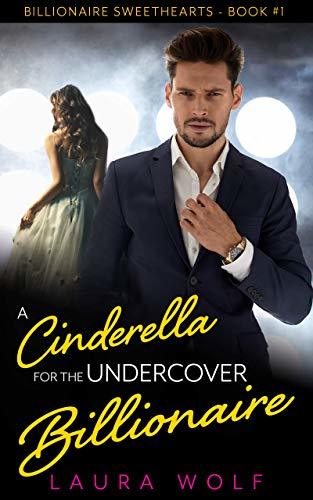 A Cinderella for the Undercover Billionaire