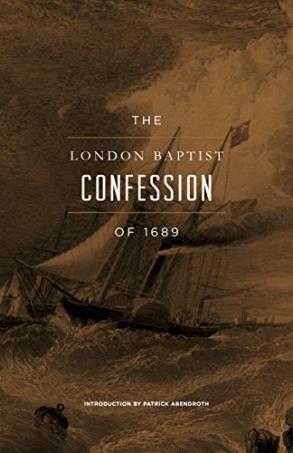 The London Baptist Confession of 1689