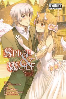 Spice and Wolf, Vol. 16 (manga) (Spice and Wolf by Isuna Hasekura