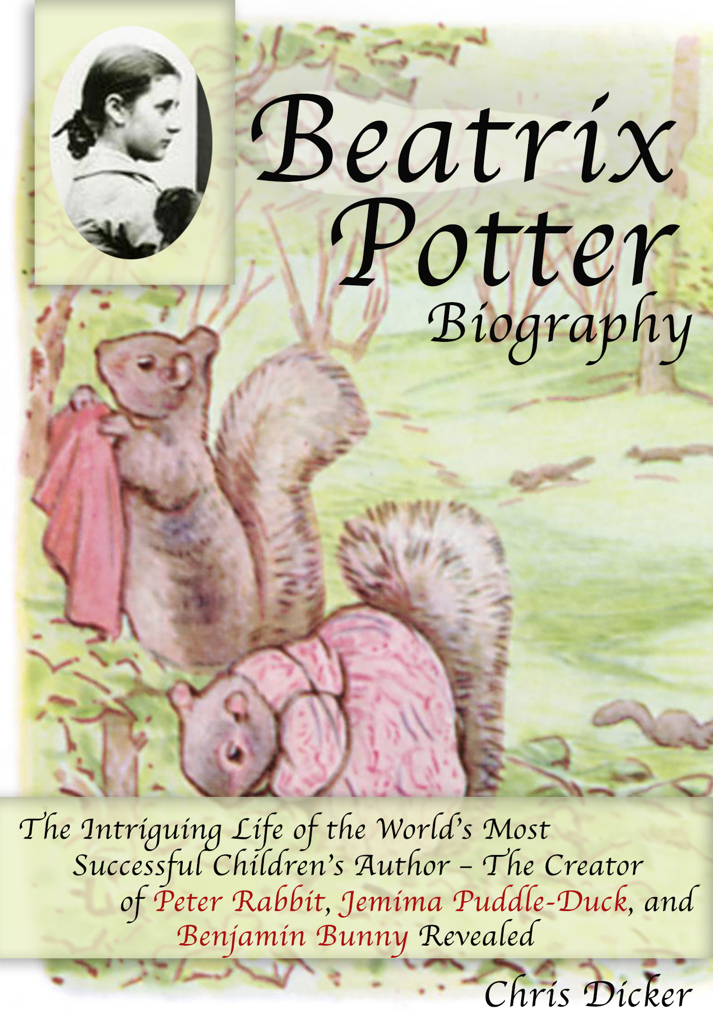 Beatrix Potter Biography The Intriguing Life of the World’s Most Successful Children’s Author