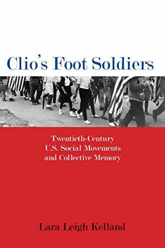 Clio's Foot Soldiers: Twentieth-Century U.S. Social Movements and Collective Memory