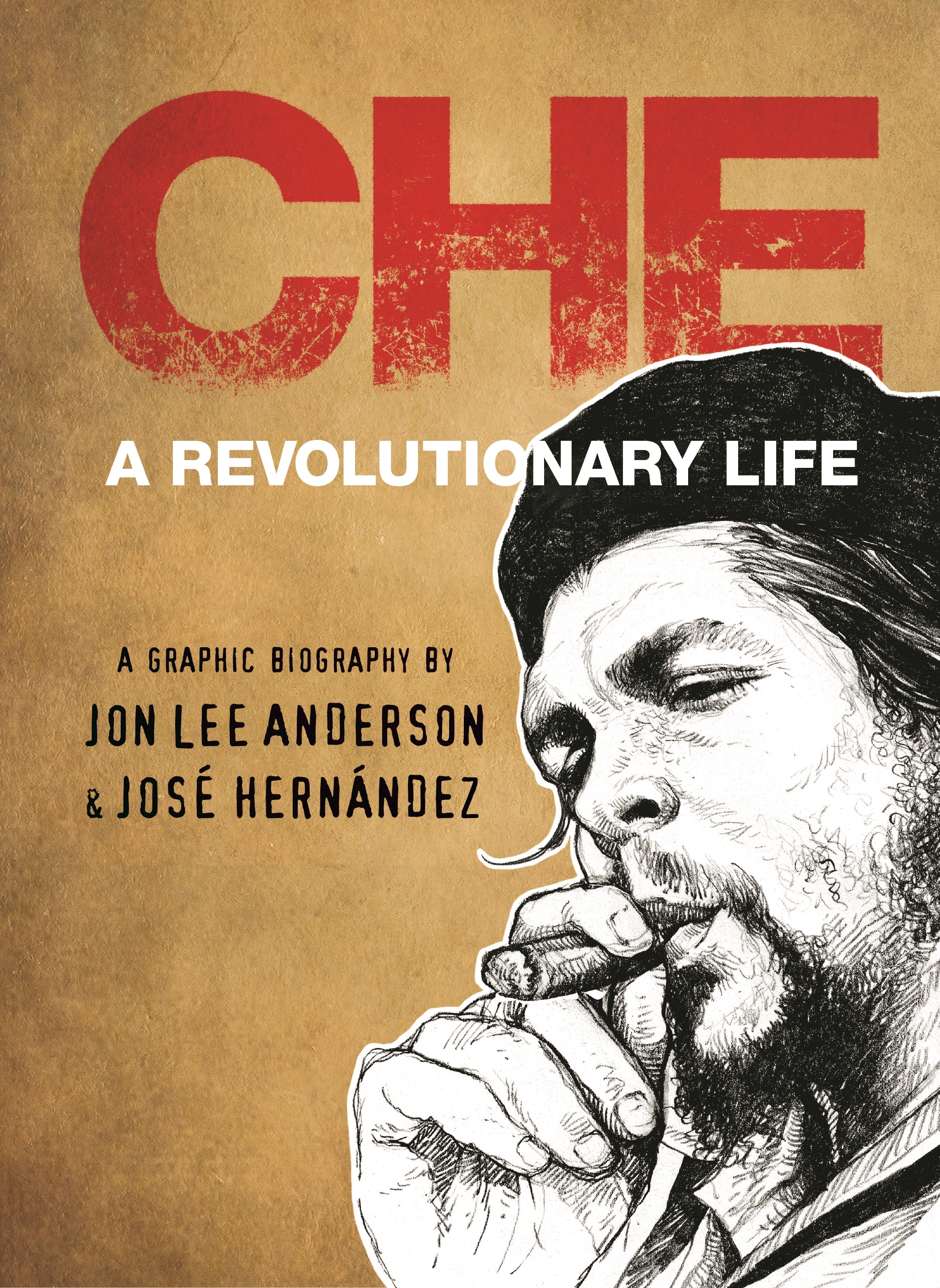 Che: A Revolutionary Life: A Graphic Biography