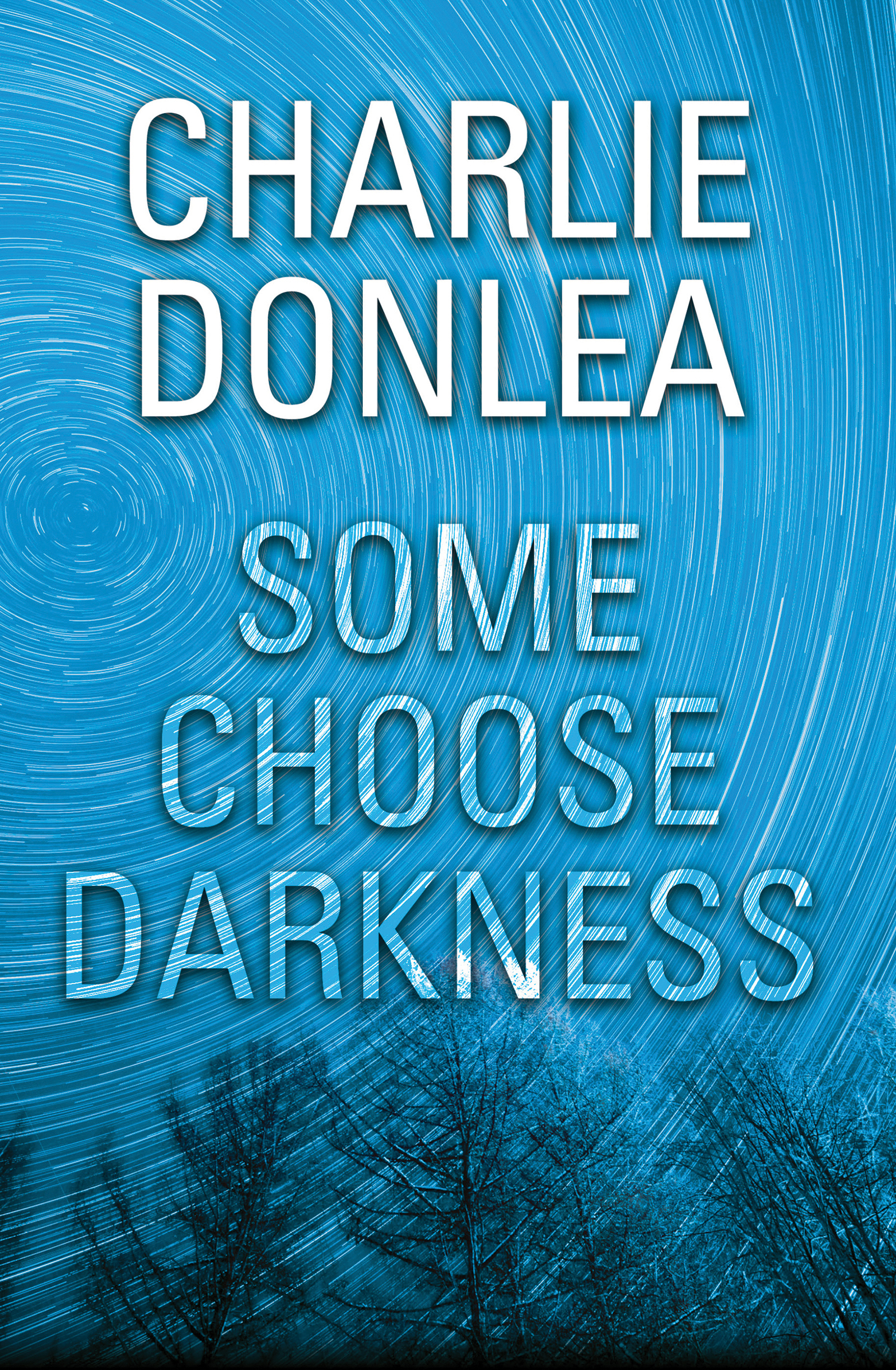 Some Choose Darkness (Rory Moore/Lane Phillips, #1)