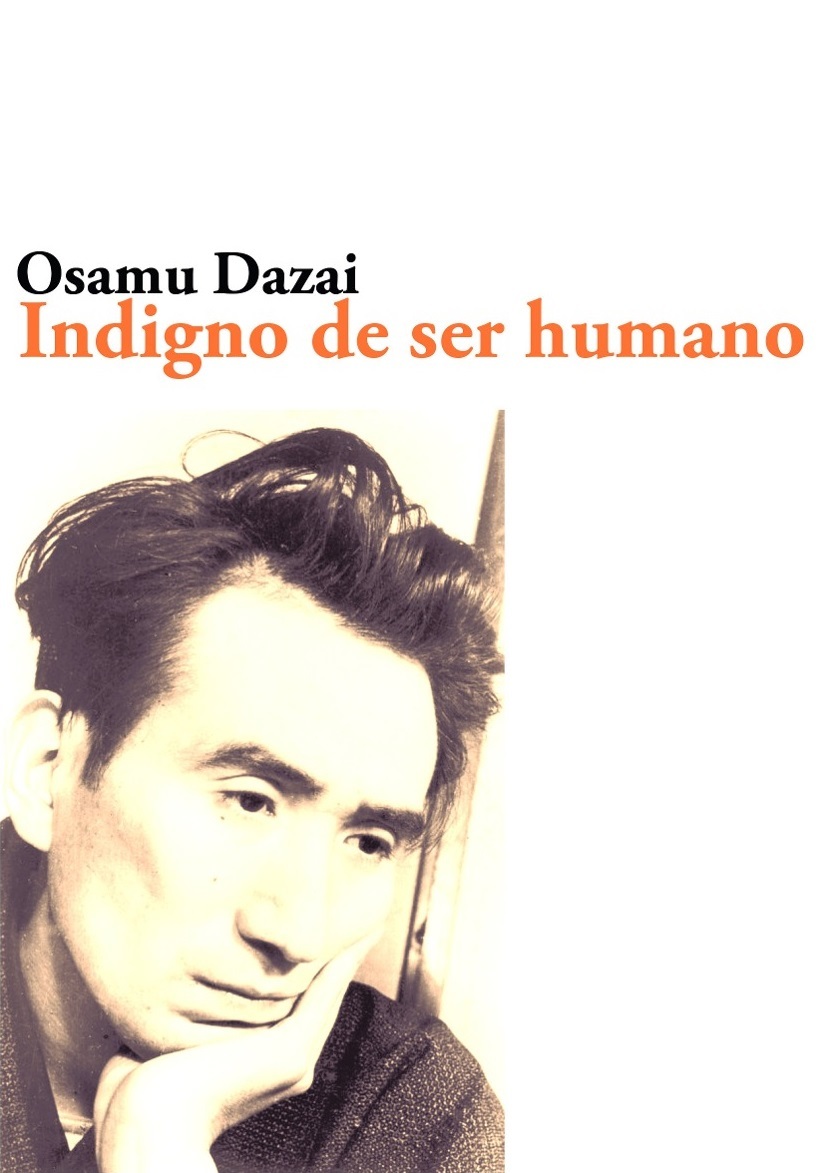 Indigno de ser humano by Osamu Dazai Goodreads Indigno de ser humano by Osamu Dazai Goodreads