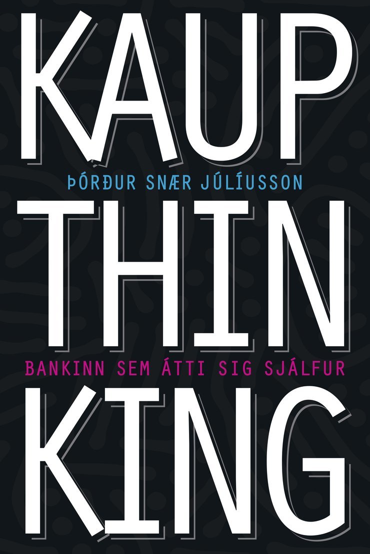 Kaupthinking - Bankinn sem átti sig sjálfur